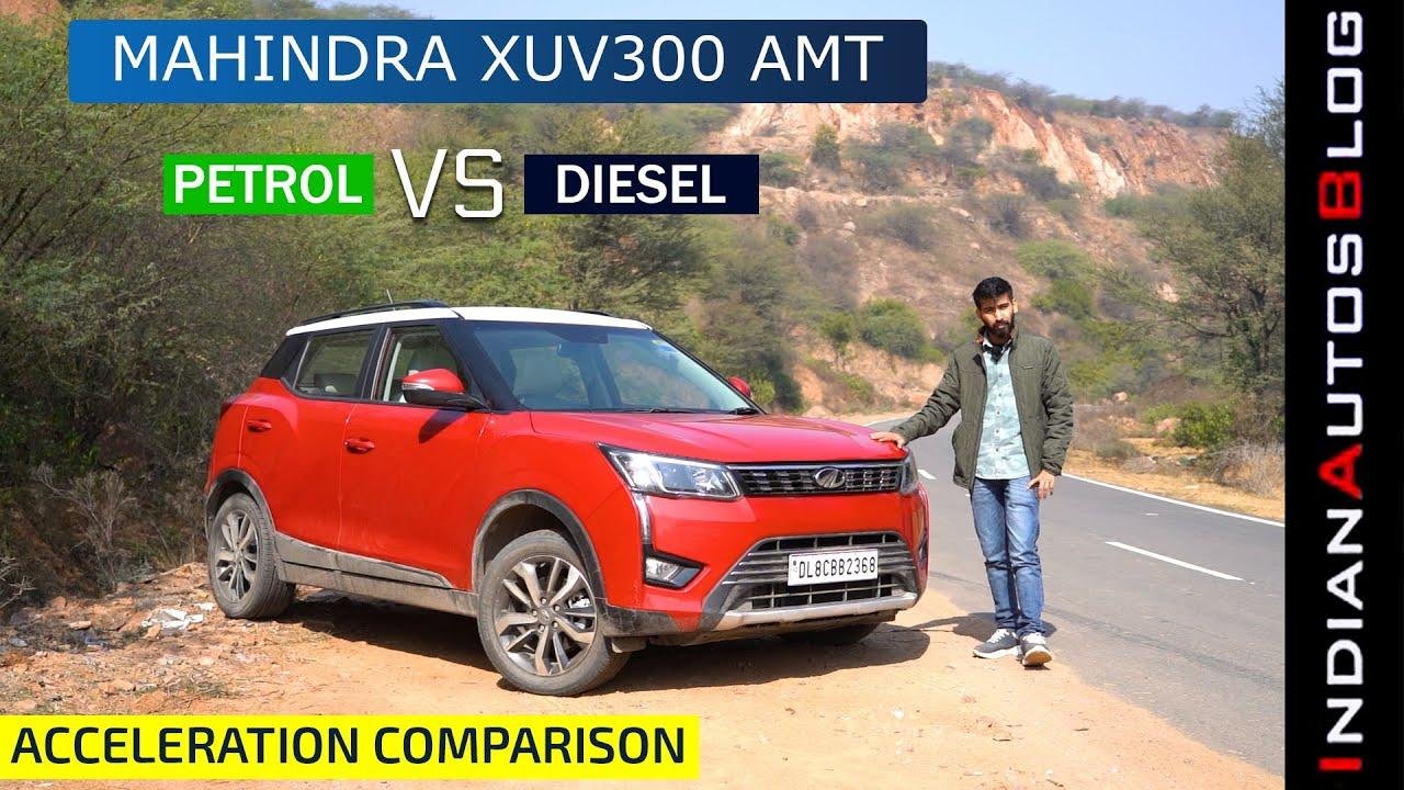 Mahindra XUV300 Petrol AMT Vs Diesel AMT Acceleration Test - VIDEO