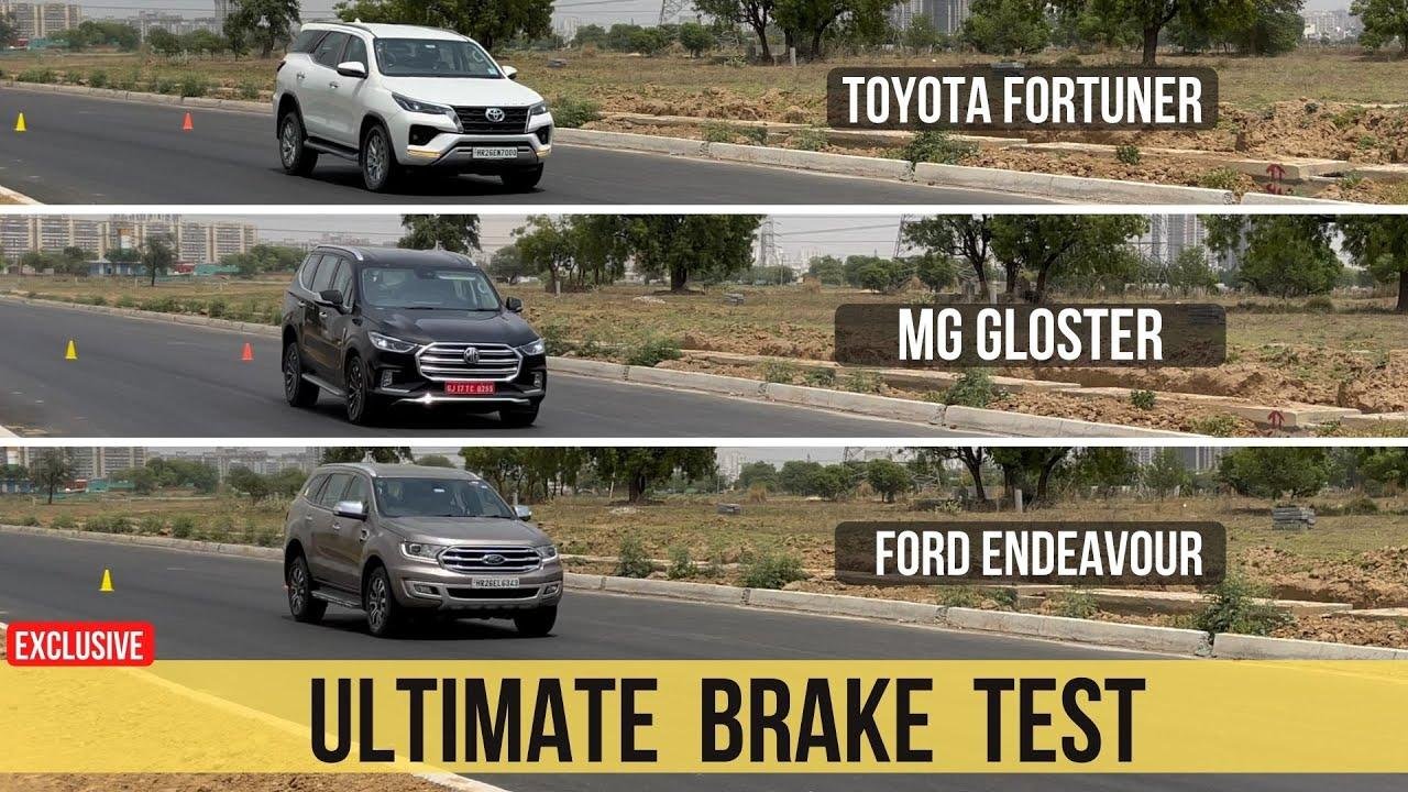 Brake Test Comparison, Toyota Fortuner Vs Ford Endeavour Vs MG Gloster - VIDEO